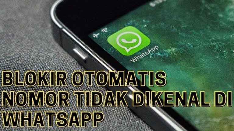 Aplikasi Blokir Otomatis Nomor Tidak Dikenal Di Whatsapp