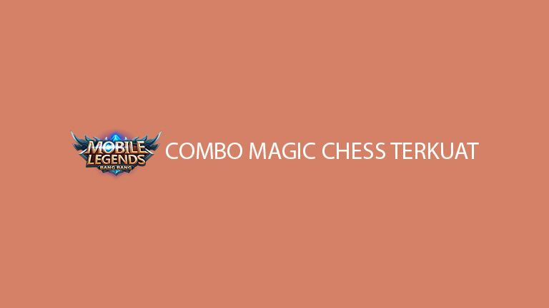 Combo Magic Chess Terkuat