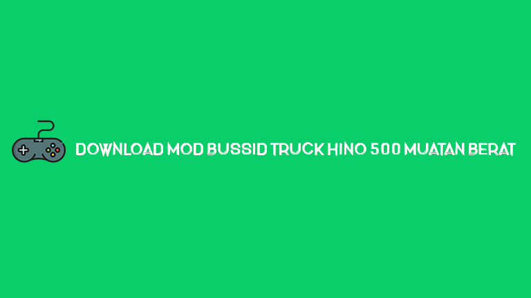 Download Mod Bussid Truck Hino 500 Muatan Berat