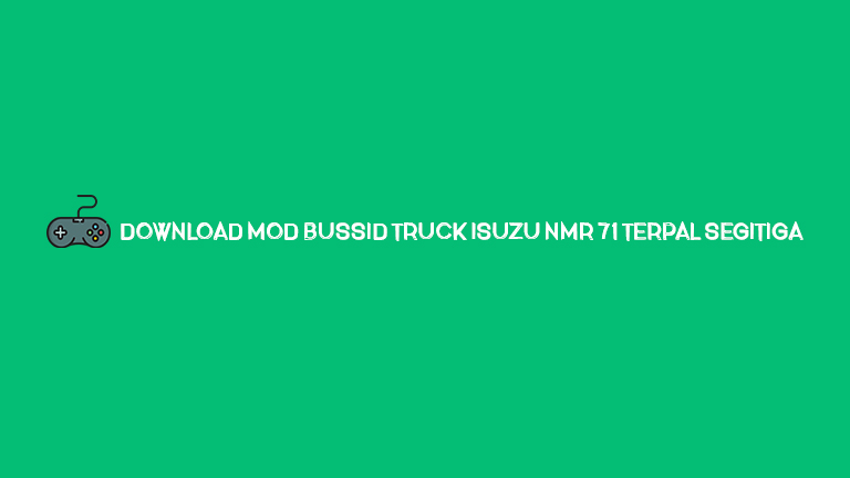 Download Mod Bussid Truck Isuzu Nmr 71 Terpal Segitiga