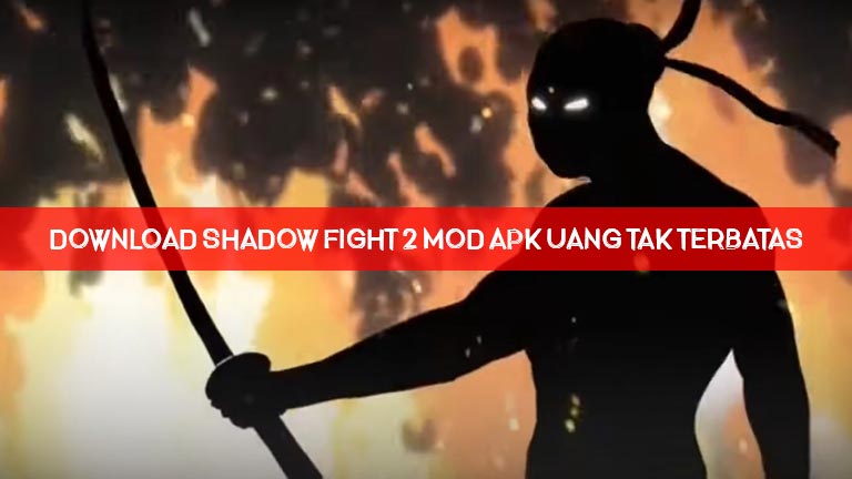 Download Shadow Fight 2 Mod Apk Uang Tak Terbatas