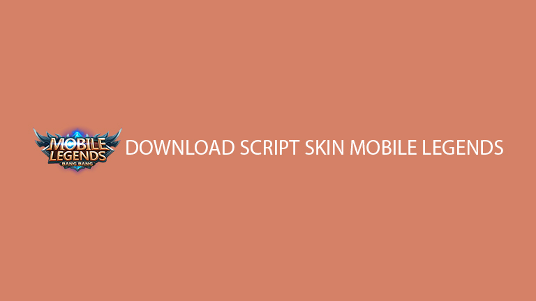 Download Scrip Skin Mobile Legends