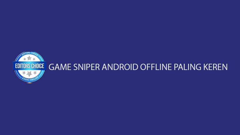 Game Sniper Android Offline Paling Keren