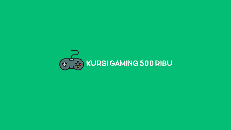 Kursi Gaming 500 Ribu