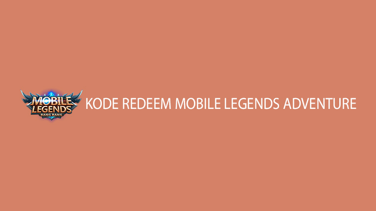 Kode Redeem Mobile Legends Adventure
