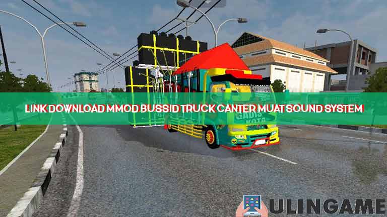 Link Download Mmod Bussid Truck Canter Muat Sound System
