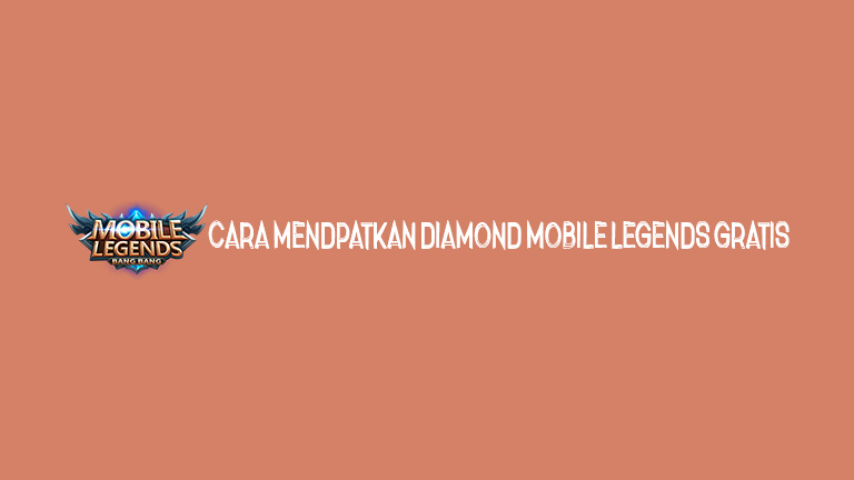 Master Mobile Legends Cara Mendapatkan Diamond Mobile Legends Gratis