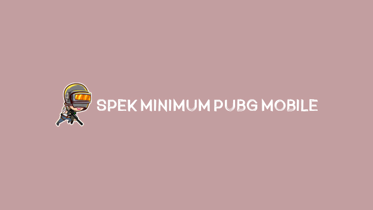 Master Pubg Spek Minimum Pubg Mobile