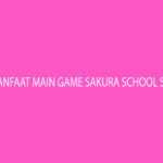 Master Sakura School Manfaat Main Game Sakura School Simulator
