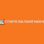 Master Sausage Man Config Sausage Man No Lag
