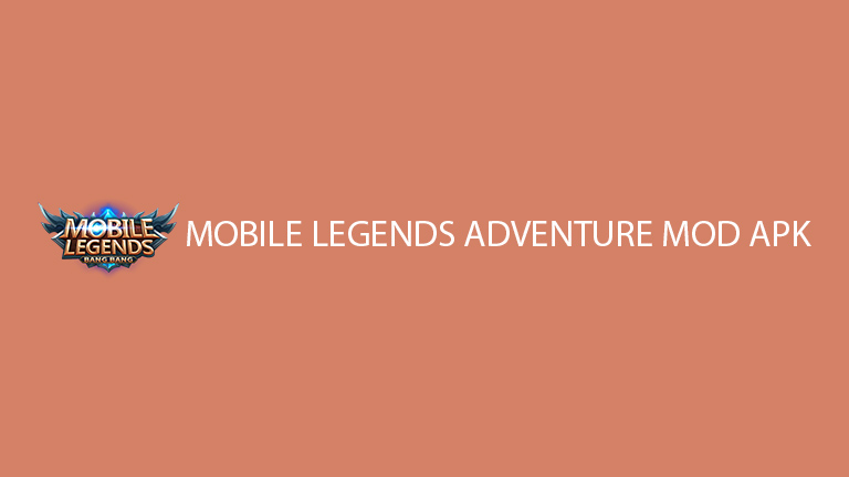Mobile Legends Adventure Mod Apk