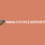 Nama Couple Aesthetic Ml