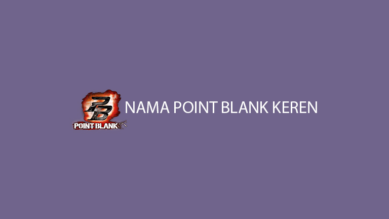 Nama Point Blank Keren