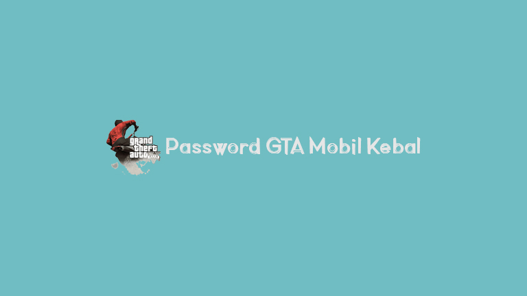 Password Gta Mobil Kebal
