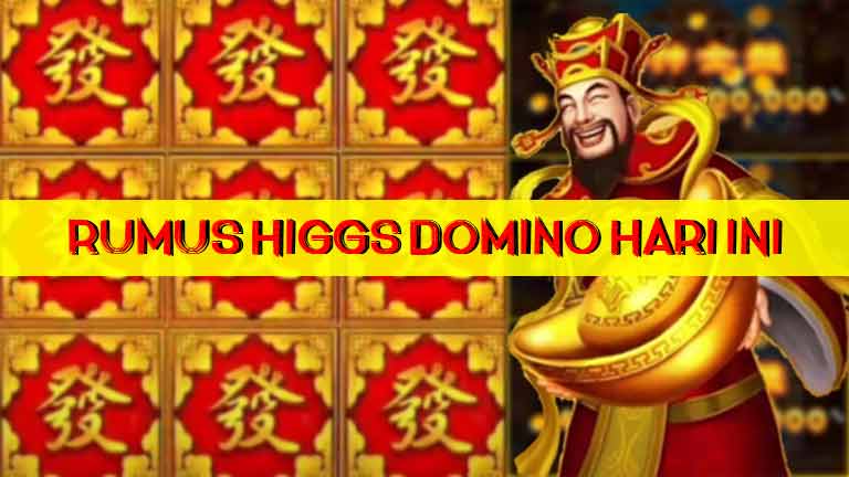 Rumus Higgs Domino Hari Ini