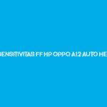 Sensitivitas Ff Hp Oppo A12 Auto Headshot
