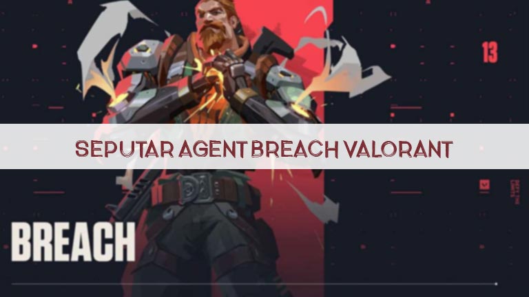 Seputar Agent Breach Valorant