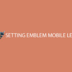 Setting Emblem Mobile Legends
