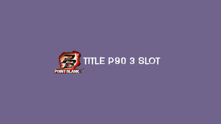 Title P90 3 Slot