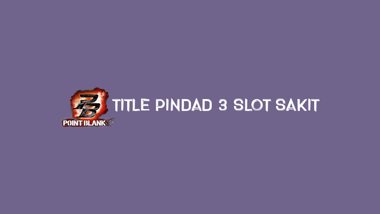 Title Pindad 3 Slot Sakit