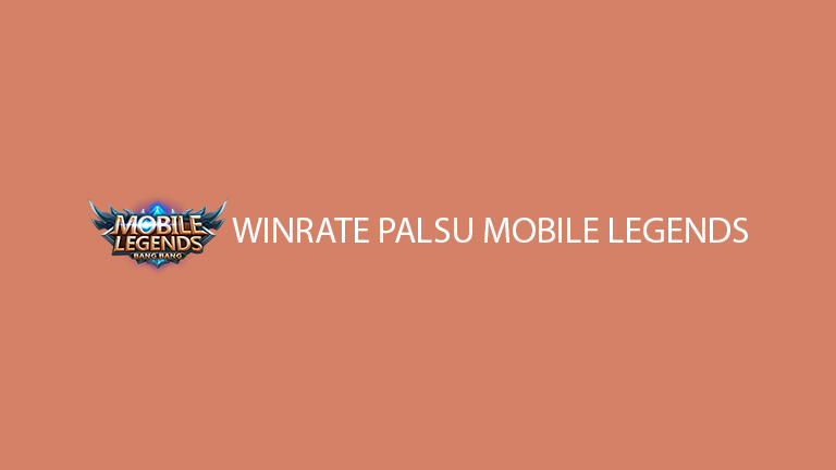 Winrate Palsu Mobile Legends