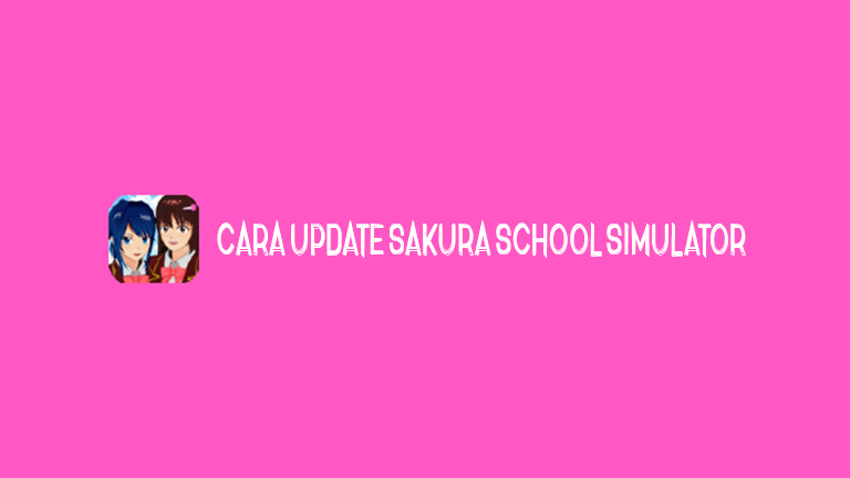 Master Sakura School Cara Update